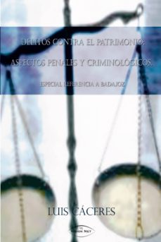 delitos contra el patrimonio. aspectos penales y criminologicos (ebook)-luis miguel caceres puro-9788498212631