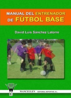 manual para el entrenador de futbol base (ebook)-david luis sanchez latorre-9788498233131
