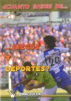 ¿cuanto sabes de juegos y deportes?-javier lamoneda prieto-9788498238631
