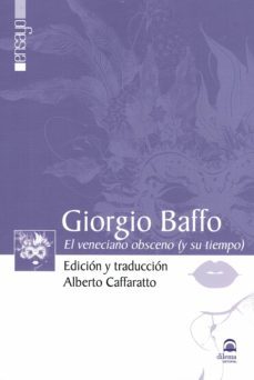 giorgio baffo: el veneciano obsceno (y su tiempo)-giorgio baffo-9788498274431
