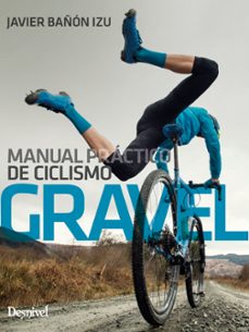 manual practico de ciclismo gravel-javier bañon izu-9788498296631