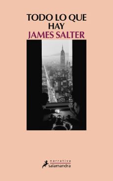 todo lo que hay-james salter-9788498385731