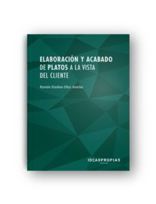 elaboracion y acabado de platos a la vista del cliente-9788498394931