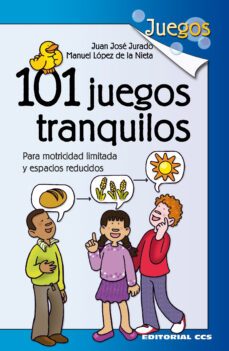 101 juegos tranquilos: para motricidad limitada y espacios reduci dos-9788498428131