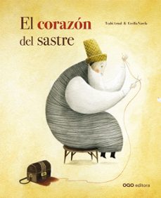 el corazon del sastre-txabi arnal gil-9788498712131
