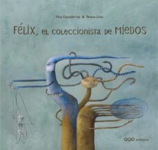 felix, el coleccionista de miedos-9788498716931