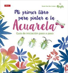 mi primer libro para pintar a la acuarela-sarah van der linden-9788498747331