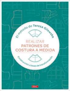 realizar patrones de costura a medida-teresa gilewska-9788498748031