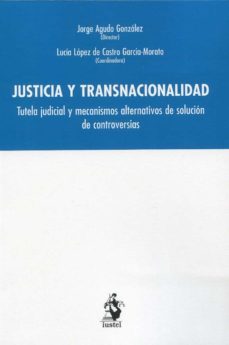 justicia y transnacionalidad.tutela judicial y mecanismos alternativos de solucion de controversias-9788498904031