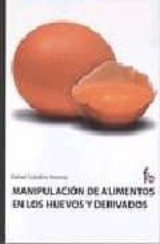 manipulacion de alimentos en los huevos y derivados-rafael ceballos atienza-9788498910131