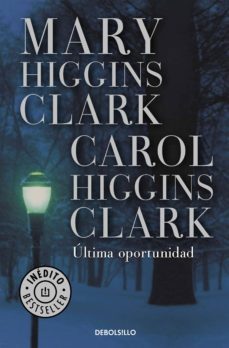 última oportunidad-mary higgins clark-9788499084831