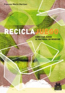 reciclajuego. como dar juego al material de desecho (ebook)-9788499108131