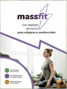 massfit. los mejores ejercicios para relajarse y sentirse bien-9788499109831