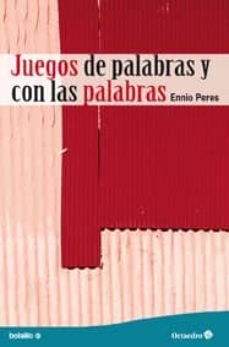 juegos de palabras y con las palabras-ennio peres-9788499212531