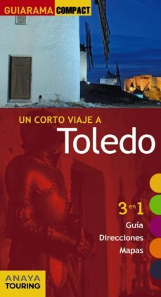 un corto viaje a toledo 2014 (guiarama compact)-julio porres de mateo-9788499355931