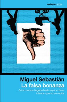 la falsa bonanza-miguel sebastian-9788499424231