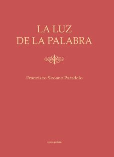 la luz de la palabra-francisco seoane paradelo-9788499467931