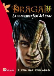 dragal 2: la metamorfosi del drac-elena gallego abad-9788499755731