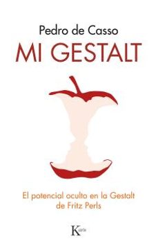 mi gestalt. el potencial oculto en la gestalt de fritz perls-pedro de casso garcia-9788499887531