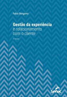 gesto da experiencia e relacionamento com o cliente (ebook)-fabio bergamo-9788539655731