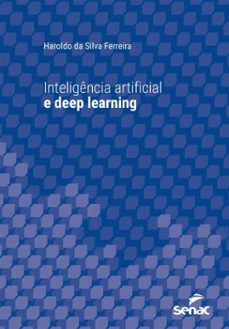 inteligencia artificial e deep learning (ebook)-haroldo da silva ferreira-9788539658831
