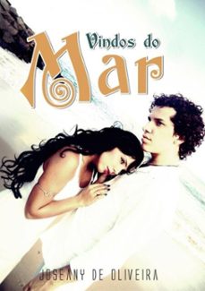 vindos do mar (ebook)-joseany de oliveira ferreira-9788540606531
