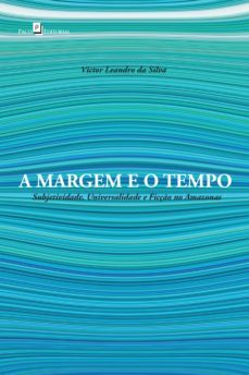 a margem e o tempo (ebook)-victor leandro da silva-9788546205431