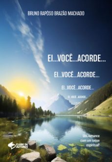ei...voce...acorde... (ebook)-bruno rapôso brazão machado-9788547108731