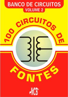 100 circuitos de fontes - i (ebook)-newton c. braga-9788565051231