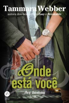 onde esta voce - entrelinhas - vol. 2 (ebook)-tammara webber-9788576865131