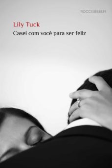 casei com voce para ser feliz (ebook)-lily tuck-9788581222431