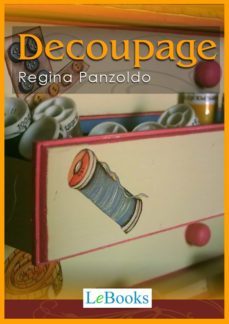 decoupage fácil (ebook)-regina panzoldo-9788583860631