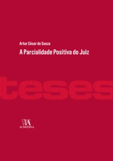 a parcialidade positiva do juiz (ebook)-artur césar de souza-9788584933631