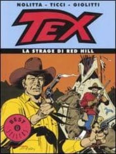tex. la strage di red hill.-guido nolitta-giovanni ticci-9788804545231