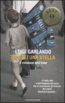 ora sei una stella. il romanzo dell inter-9788804601531