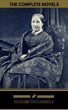 elizabeth gaskell: the complete novels (golden deer classics) (ebook)-elizabeth gaskell-9788822854131