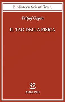 il tao della fisica-fritjof capra-9788845905131