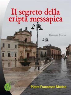 il segreto della cripta messapica (ebook)-9788866601531