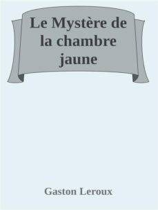 le mystère de la chambre jaune (ebook)-9788892563131