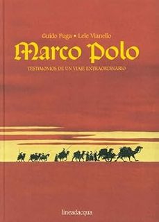 marco polo. testimonios de un viaje extraordinario-guido fuga-9788895598031