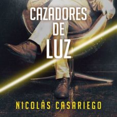 cazadores de luz (audiolibro)-nicolas casariego-9789180126731