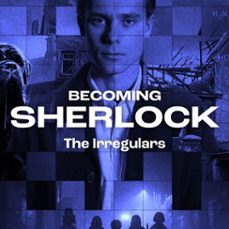 becoming sherlock - the irregulars (ebook)-sarah j. naughton-anthony horowitz-9789180673631
