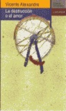 la destruccion o el amor-vicente aleixandre-9789500390231