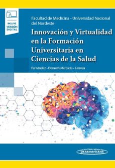innovacion y virtualidad en la formacion universitaria en ciencias de la salud-9789500696531