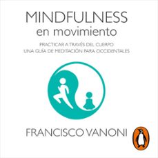 mindfulness en movimiento (audiolibro)-francisco vanoni-9789502815831