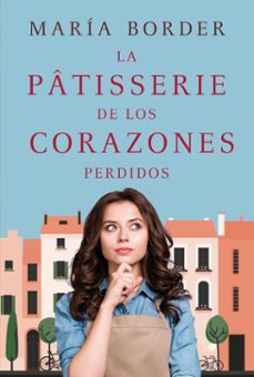 la pattiserie de los corazones perdidos (ebook)-maria border-9789506447731
