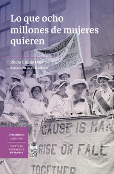 lo que ocho millones de mujeres quieren (ebook)-rheta childe dorr-9789560017031