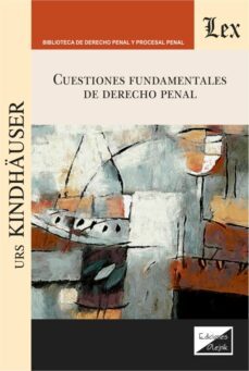 cuestiones fundamentales de derecho penal-urs kindhauser-9789563929331