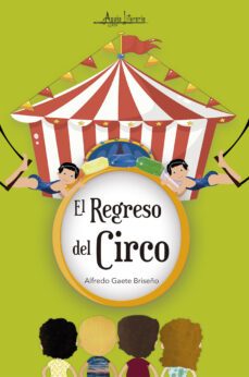 el regreso del circo (ebook)-alfredo gaete briseño-9789566039631