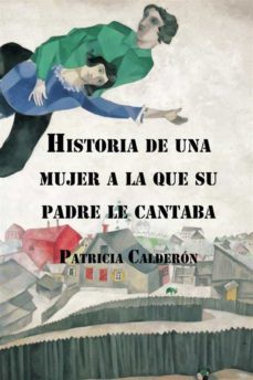 historia de una mujer a la que su padre le cantaba (ebook)-9789566136231